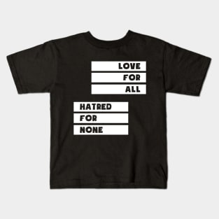 Love For All Hatred For None Kids T-Shirt